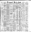 Liverpool Daily Post Tuesday 09 June 1885 Page 1