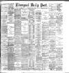 Liverpool Daily Post Thursday 11 June 1885 Page 1