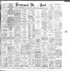 Liverpool Daily Post Saturday 20 June 1885 Page 1