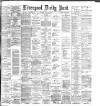 Liverpool Daily Post Monday 22 June 1885 Page 1