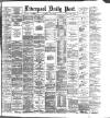 Liverpool Daily Post Thursday 02 July 1885 Page 1