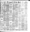 Liverpool Daily Post Monday 06 July 1885 Page 1