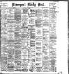 Liverpool Daily Post Tuesday 09 February 1886 Page 1