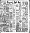 Liverpool Daily Post Wednesday 10 March 1886 Page 1