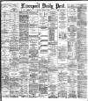 Liverpool Daily Post Saturday 13 March 1886 Page 1