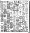 Liverpool Daily Post Saturday 27 March 1886 Page 1