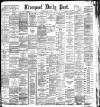 Liverpool Daily Post Thursday 06 May 1886 Page 1