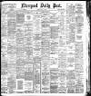 Liverpool Daily Post Saturday 08 May 1886 Page 1