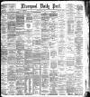 Liverpool Daily Post Monday 10 May 1886 Page 1