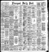 Liverpool Daily Post Saturday 29 May 1886 Page 1