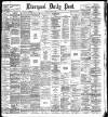 Liverpool Daily Post Saturday 05 June 1886 Page 1