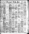 Liverpool Daily Post Friday 30 July 1886 Page 1