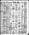 Liverpool Daily Post Monday 30 August 1886 Page 1