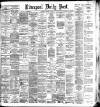 Liverpool Daily Post Monday 18 October 1886 Page 1