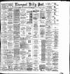 Liverpool Daily Post Wednesday 03 November 1886 Page 1