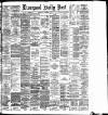 Liverpool Daily Post Wednesday 01 December 1886 Page 1