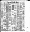 Liverpool Daily Post Tuesday 08 March 1887 Page 1