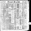 Liverpool Daily Post Saturday 21 May 1887 Page 1