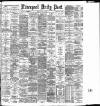 Liverpool Daily Post Monday 30 May 1887 Page 1