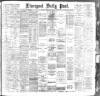 Liverpool Daily Post Saturday 04 February 1888 Page 1