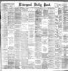 Liverpool Daily Post Thursday 08 March 1888 Page 1