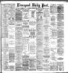Liverpool Daily Post Tuesday 13 March 1888 Page 1