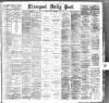 Liverpool Daily Post Monday 19 March 1888 Page 1