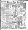 Liverpool Daily Post Saturday 24 March 1888 Page 1