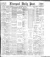 Liverpool Daily Post Saturday 31 March 1888 Page 1