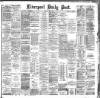 Liverpool Daily Post Tuesday 08 May 1888 Page 1