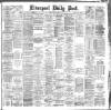Liverpool Daily Post Tuesday 15 May 1888 Page 1