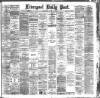 Liverpool Daily Post Friday 25 May 1888 Page 1