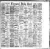 Liverpool Daily Post Tuesday 29 May 1888 Page 1