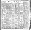 Liverpool Daily Post Saturday 02 June 1888 Page 1