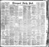 Liverpool Daily Post Monday 04 June 1888 Page 1