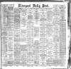 Liverpool Daily Post Monday 11 June 1888 Page 1