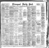 Liverpool Daily Post Friday 29 June 1888 Page 1