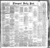 Liverpool Daily Post Thursday 05 July 1888 Page 1