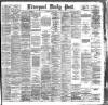 Liverpool Daily Post Saturday 07 July 1888 Page 1