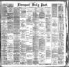 Liverpool Daily Post Tuesday 24 July 1888 Page 1