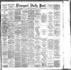 Liverpool Daily Post Wednesday 22 August 1888 Page 1