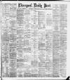 Liverpool Daily Post Wednesday 16 January 1889 Page 1