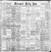 Liverpool Daily Post Thursday 17 January 1889 Page 1