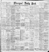 Liverpool Daily Post Tuesday 22 January 1889 Page 1