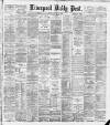 Liverpool Daily Post Friday 25 January 1889 Page 1