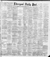 Liverpool Daily Post Friday 01 February 1889 Page 1