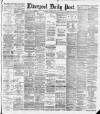 Liverpool Daily Post Saturday 16 February 1889 Page 1