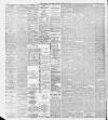 Liverpool Daily Post Saturday 16 February 1889 Page 4