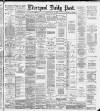Liverpool Daily Post Friday 22 March 1889 Page 1