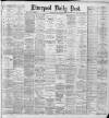 Liverpool Daily Post Wednesday 08 May 1889 Page 1